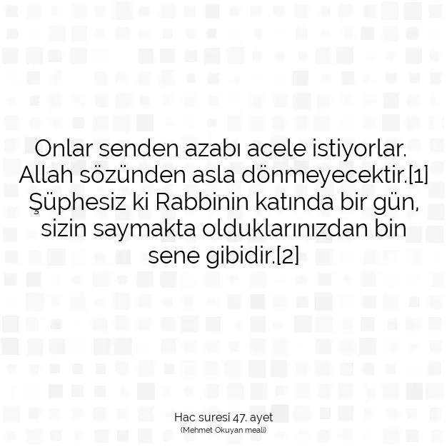 Ayetbul | Kuran Mealleri | Quran | Hac suresi 47. ayet