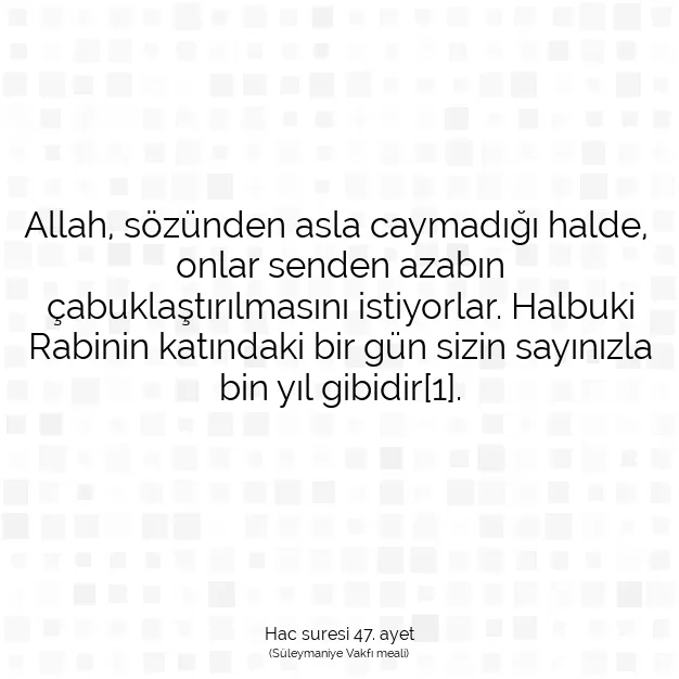 Ayetbul | Kuran Mealleri | Quran | Hac suresi 47. ayet