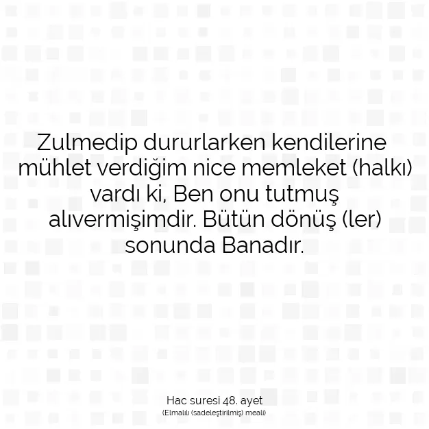 Ayetbul | Kuran Mealleri | Quran | Hac suresi 48. ayet