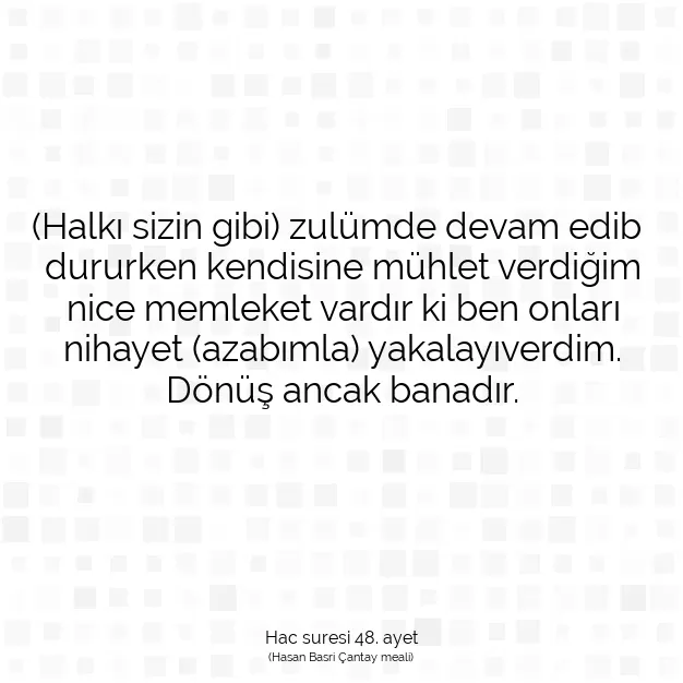 Ayetbul | Kuran Mealleri | Quran | Hac suresi 48. ayet