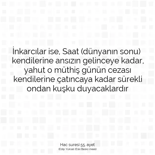 Ayetbul | Kuran Mealleri | Quran | Hac suresi 55. ayet