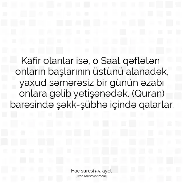 Ayetbul | Kuran Mealleri | Quran | Hac suresi 55. ayet