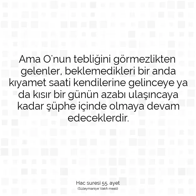 Ayetbul | Kuran Mealleri | Quran | Hac suresi 55. ayet