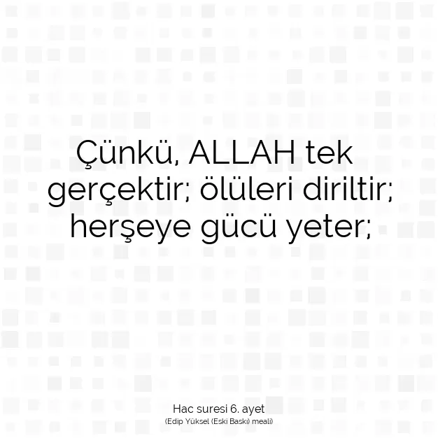 Ayetbul | Kuran Mealleri | Quran | Hac suresi 6. ayet