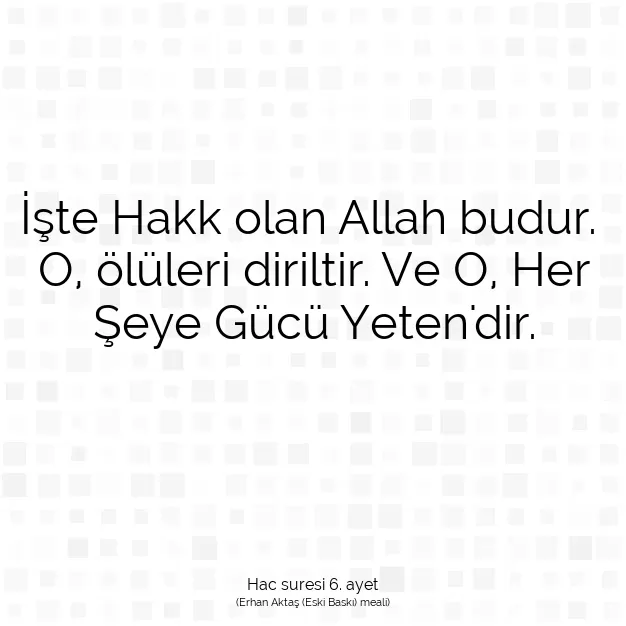 Ayetbul | Kuran Mealleri | Quran | Hac suresi 6. ayet