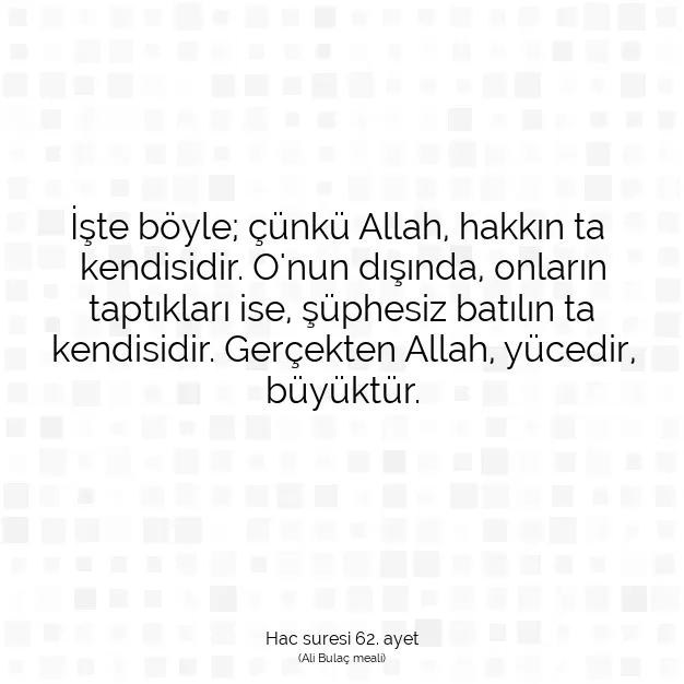 Ayetbul | Kuran Mealleri | Quran | Hac suresi 62. ayet