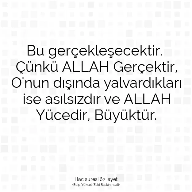 Ayetbul | Kuran Mealleri | Quran | Hac suresi 62. ayet