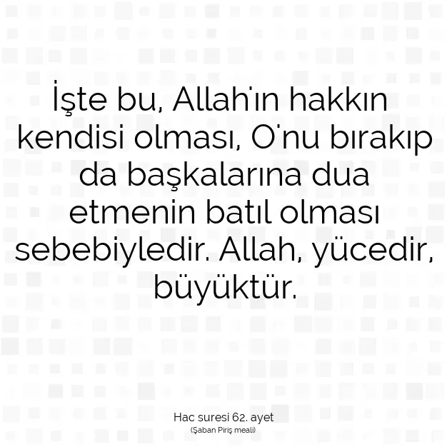 Ayetbul | Kuran Mealleri | Quran | Hac suresi 62. ayet