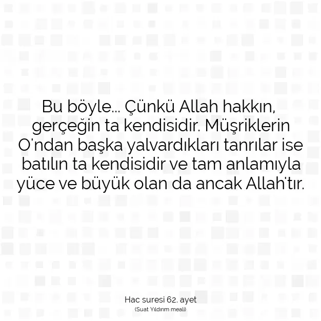 Ayetbul | Kuran Mealleri | Quran | Hac suresi 62. ayet