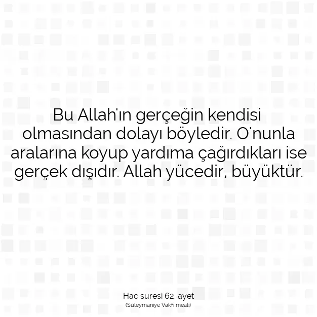 Ayetbul | Kuran Mealleri | Quran | Hac suresi 62. ayet