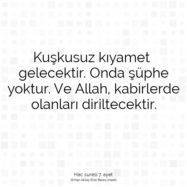 Ayetbul | Kuran Mealleri | Quran | Hac suresi 7. ayet