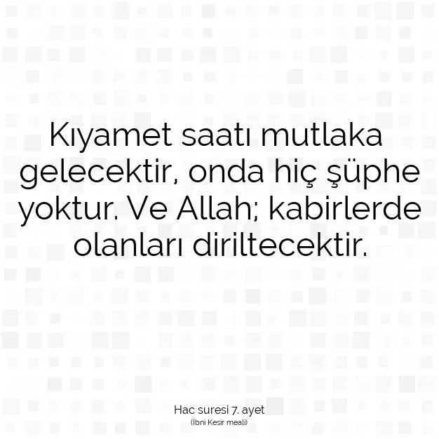 Ayetbul | Kuran Mealleri | Quran | Hac suresi 7. ayet