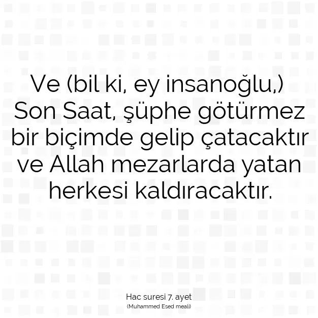 Ayetbul | Kuran Mealleri | Quran | Hac suresi 7. ayet