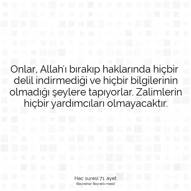 Ayetbul | Kuran Mealleri | Quran | Hac suresi 71. ayet