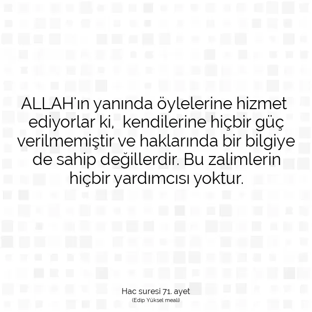 Ayetbul | Kuran Mealleri | Quran | Hac suresi 71. ayet