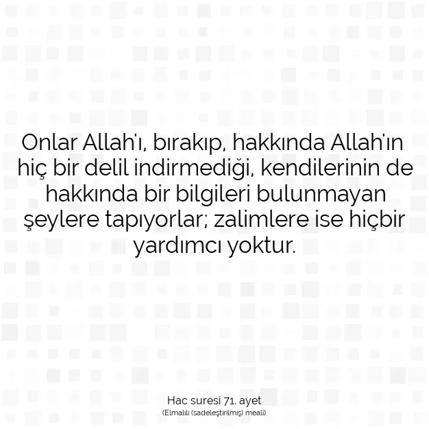 Ayetbul | Kuran Mealleri | Quran | Hac suresi 71. ayet