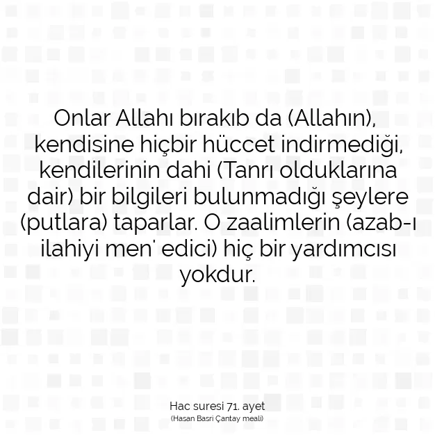 Ayetbul | Kuran Mealleri | Quran | Hac suresi 71. ayet