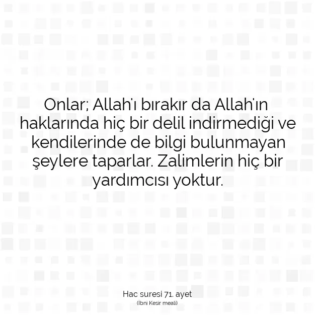 Ayetbul | Kuran Mealleri | Quran | Hac suresi 71. ayet