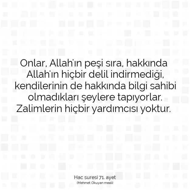 Ayetbul | Kuran Mealleri | Quran | Hac suresi 71. ayet