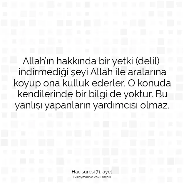 Ayetbul | Kuran Mealleri | Quran | Hac suresi 71. ayet