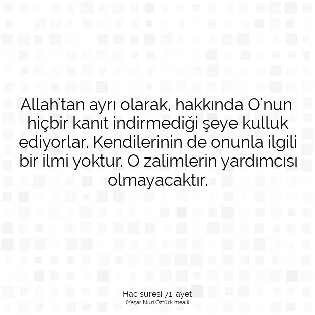 Ayetbul | Kuran Mealleri | Quran | Hac suresi 71. ayet