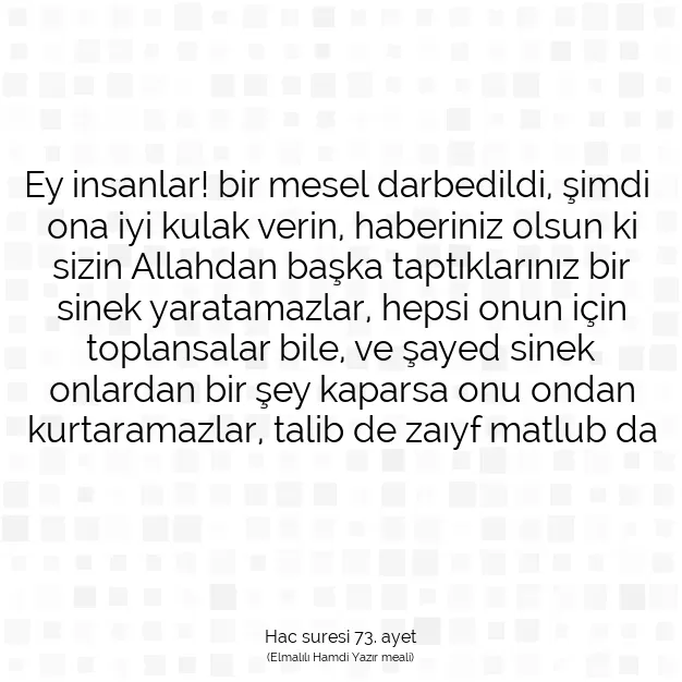 Ayetbul | Kuran Mealleri | Quran | Hac suresi 73. ayet