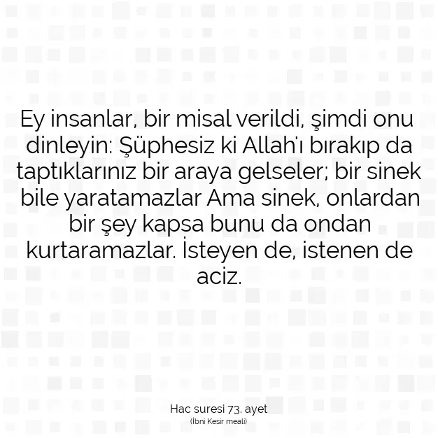 Ayetbul | Kuran Mealleri | Quran | Hac suresi 73. ayet