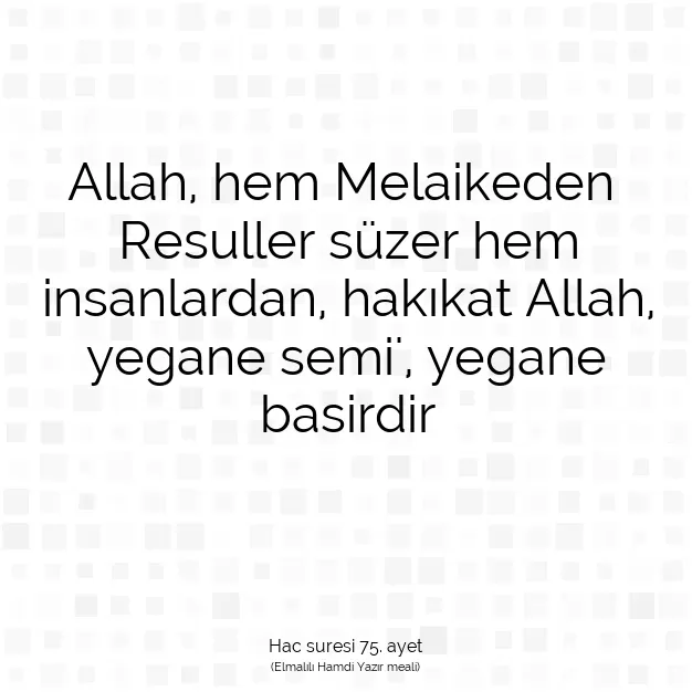 Ayetbul | Kuran Mealleri | Quran | Hac suresi 75. ayet