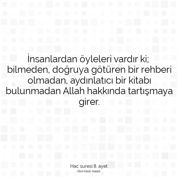 Ayetbul | Kuran Mealleri | Quran | Hac suresi 8. ayet