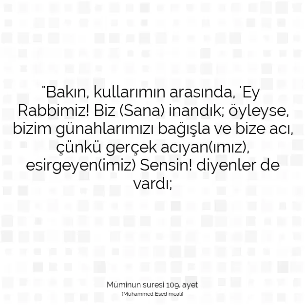 Ayetbul | Kuran Mealleri | Quran | Müminun suresi 109. ayet