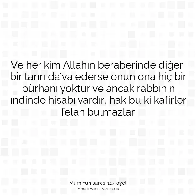 Ayetbul | Kuran Mealleri | Quran | Müminun suresi 117. ayet