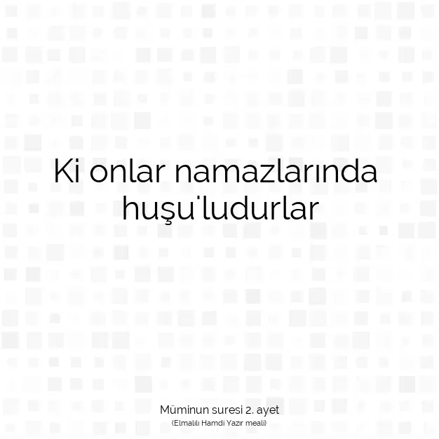 Ayetbul | Kuran Mealleri | Quran | Müminun suresi 2. ayet