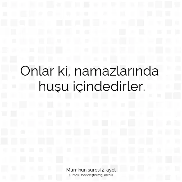 Ayetbul | Kuran Mealleri | Quran | Müminun suresi 2. ayet