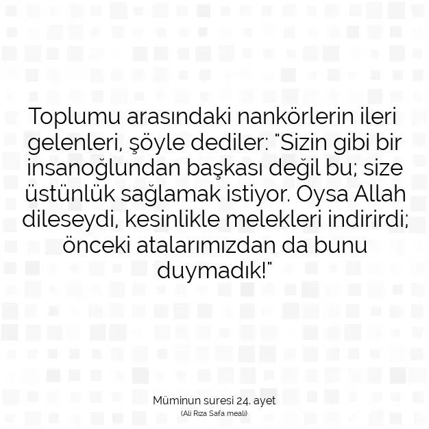 Ayetbul | Kuran Mealleri | Quran | Müminun suresi 24. ayet