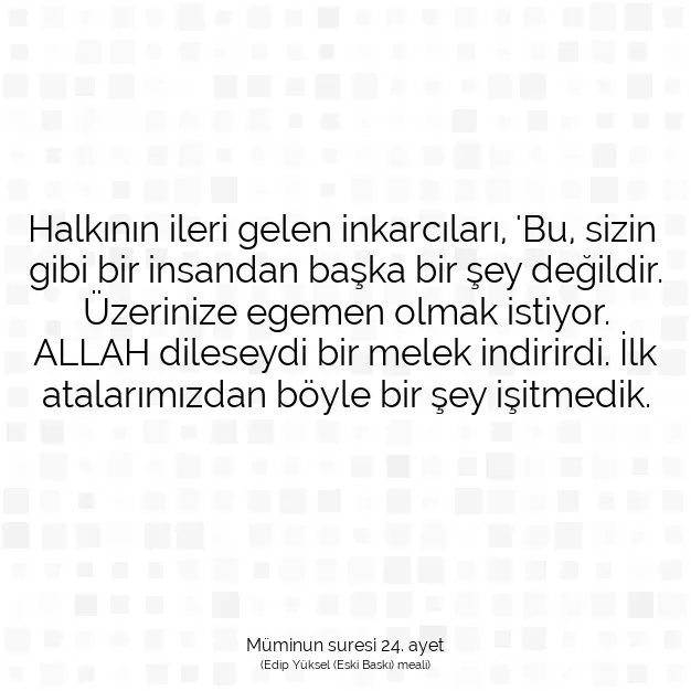 Ayetbul | Kuran Mealleri | Quran | Müminun suresi 24. ayet