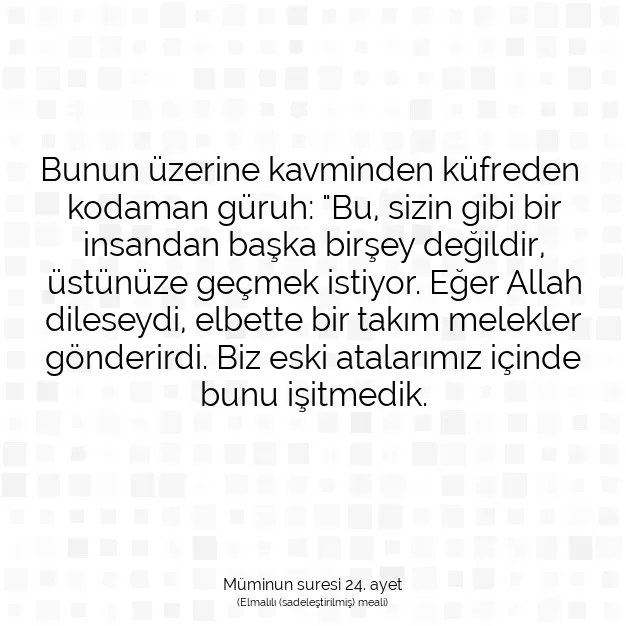 Ayetbul | Kuran Mealleri | Quran | Müminun suresi 24. ayet