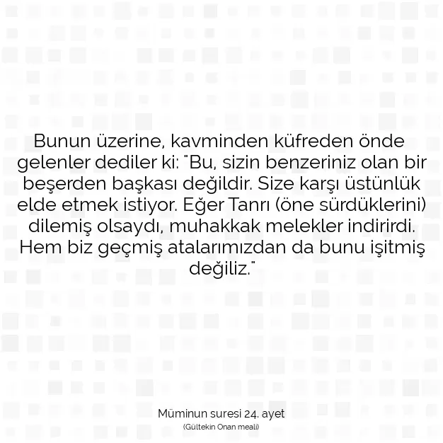 Ayetbul | Kuran Mealleri | Quran | Müminun suresi 24. ayet