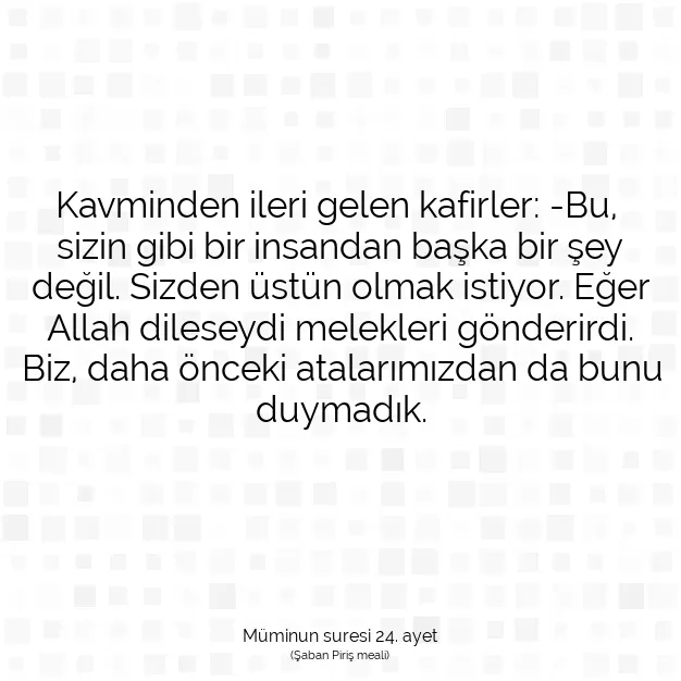 Ayetbul | Kuran Mealleri | Quran | Müminun suresi 24. ayet