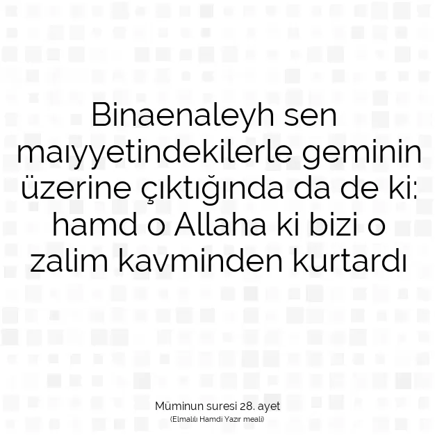 Ayetbul | Kuran Mealleri | Quran | Müminun suresi 28. ayet