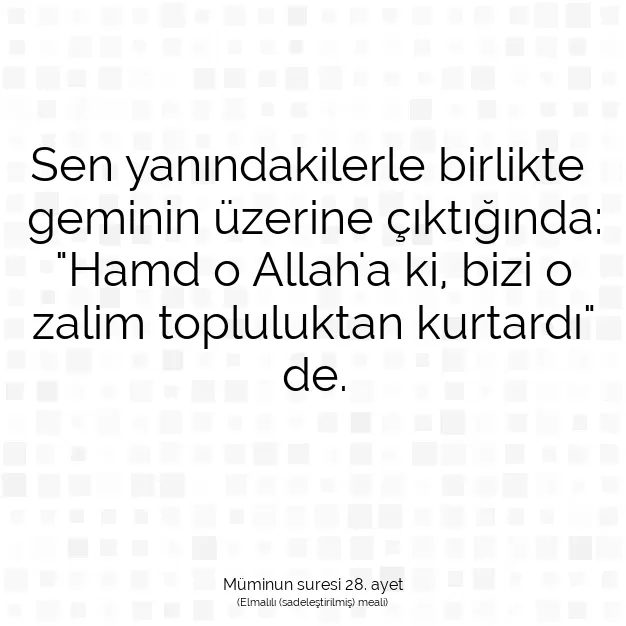 Ayetbul | Kuran Mealleri | Quran | Müminun suresi 28. ayet