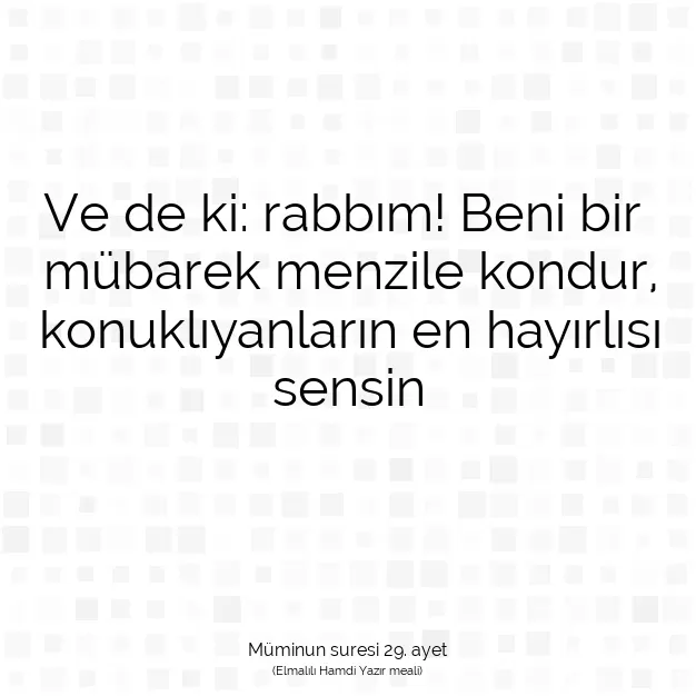 Ayetbul | Kuran Mealleri | Quran | Müminun suresi 29. ayet