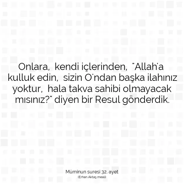 Ayetbul | Kuran Mealleri | Quran | Müminun suresi 32. ayet