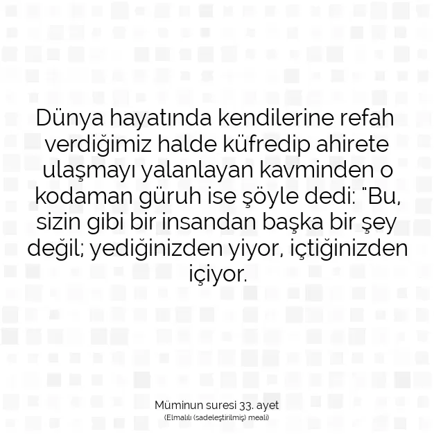 Ayetbul | Kuran Mealleri | Quran | Müminun suresi 33. ayet