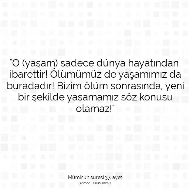 Ayetbul | Kuran Mealleri | Quran | Müminun suresi 37. ayet