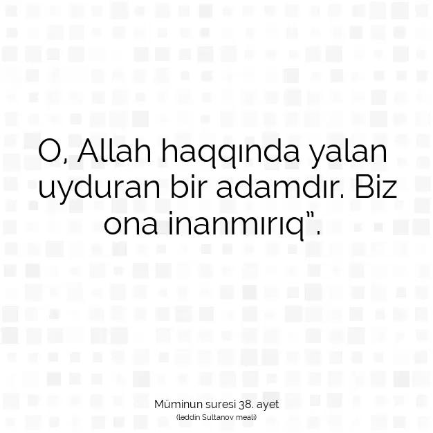 Ayetbul | Kuran Mealleri | Quran | Müminun suresi 38. ayet