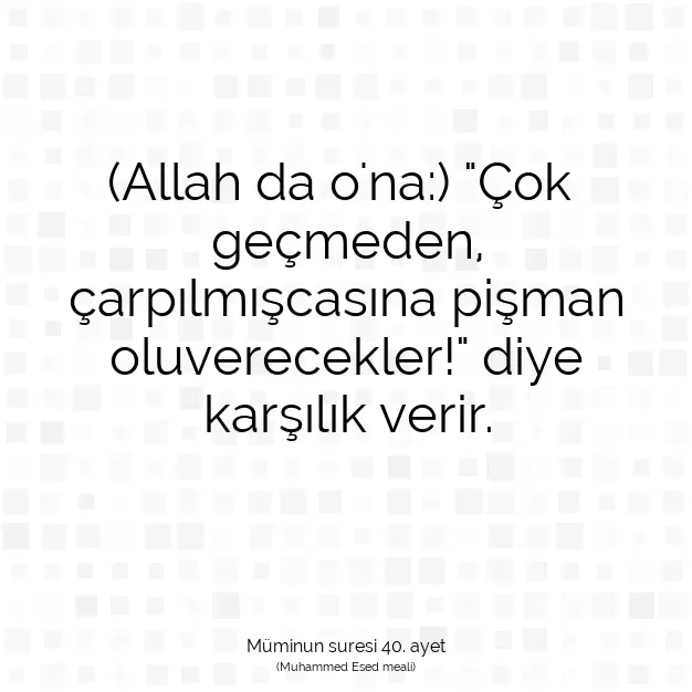 Ayetbul | Kuran Mealleri | Quran | Müminun suresi 40. ayet