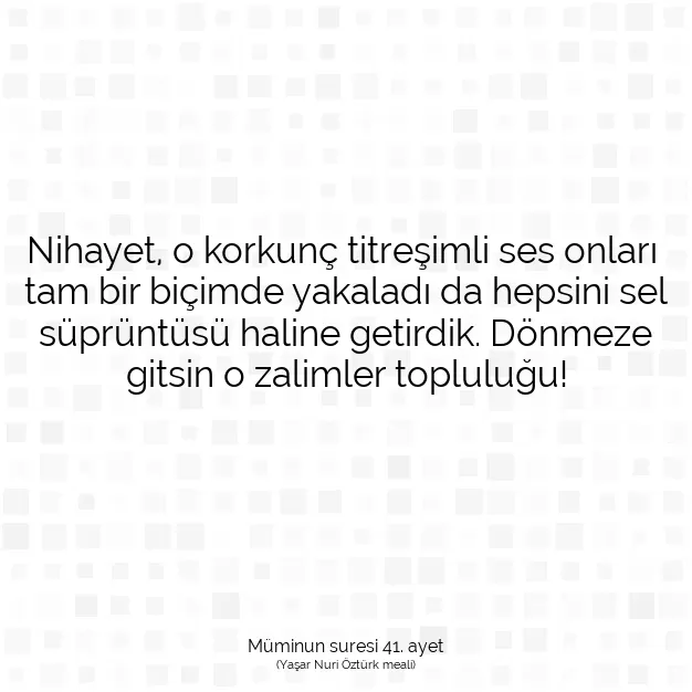 Ayetbul | Kuran Mealleri | Quran | Müminun suresi 41. ayet