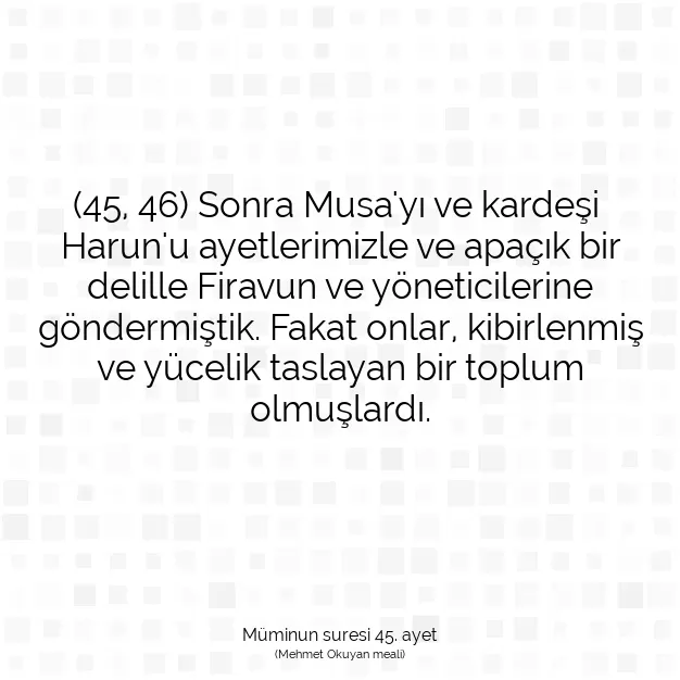 Ayetbul | Kuran Mealleri | Quran | Müminun suresi 45. ayet