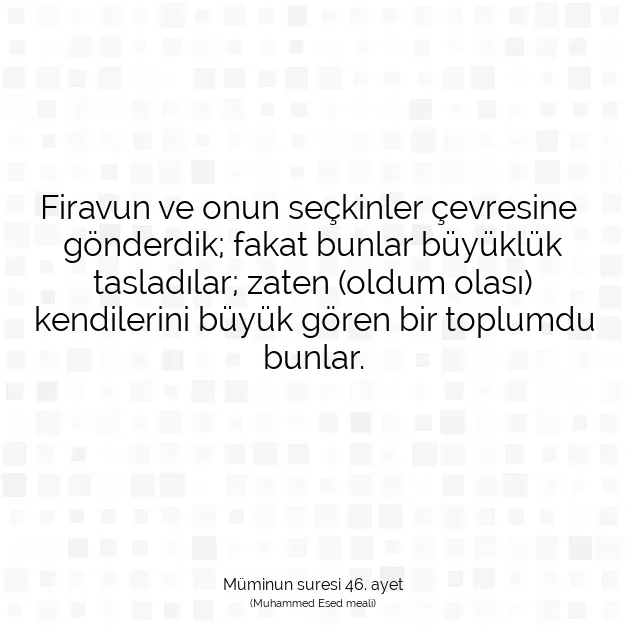 Ayetbul | Kuran Mealleri | Quran | Müminun suresi 46. ayet