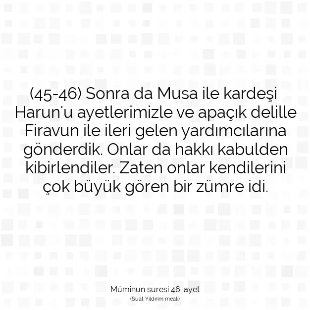 Ayetbul | Kuran Mealleri | Quran | Müminun suresi 46. ayet